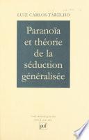 Paranoïa et théorie de la séduction généralisée