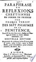 Paraphrase ou reflexions chrétiennes en forme de prieres sur chaque verset des sept pseaumes de la penitence