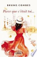 Parce que c'était toi... : roman