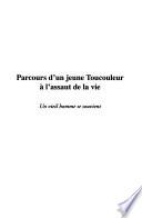 Parcours d'un jeune Toucouleur à l'assaut de la vie