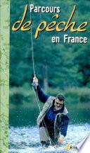 Parcours de pêche en France
