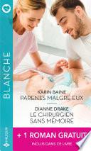 Parents malgré eux - Le chirurgien sans mémoire - L'homme de sa vie