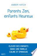 Parents zen, enfants heureux