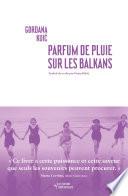 Parfum de pluie sur les Balkans