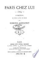 Paris chez lui-1869-. Comedie en 3 actes en prose