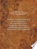 Paris et ses historiens aux 14e et 15e si?cles; documents et ?crits originaux recueillis et comment?s par Le Roux de Lincy et L.M. Tisserand