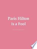 Paris Hilton Is a Fool
