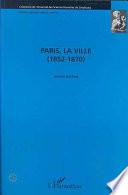 Paris, la Ville (1852-1870)