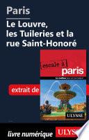 Paris - Le Louvre, les Tuileries et la rue Saint-Honoré
