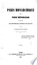 Paris monarchique et Paris républicain, ou Une page de l'histoire de la misère et du travail