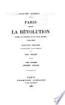 Paris pendant la révolution d'après les rapports de la police secrète 1789-1800