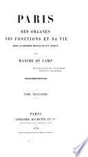 Paris, ses organes, ses fonctions et sa vie dans la seconde moitie du XIX siecle