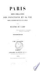 Paris, ses organes, ses fonctions et sa vie dans la seconde moitié du xixe siècle