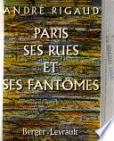 Paris, ses rues et ses fantômes