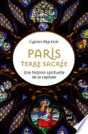 Paris, terre sacrée