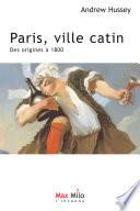 Paris, ville catin : des origines à 1800