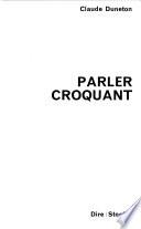 Parler croquant