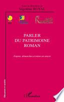 Parler du patrimoine roman