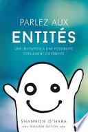 Parlez aux Entités - Talk to the Entities French