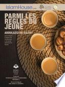 PARMI LES REGLES DU JEUNE