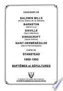 Paroisses de Baldwin Mills (Notre-Dame-de-la-Salette), Barnston (Saint-Luc), Dixville (Saint-Mathieu), Kingscroft (Saint-Wilfrid), Saint-Herménégilde (Saint-Herménégilde), comté de Stanstead, 1900-1992