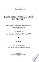 Paroisses et communes de France: Cher