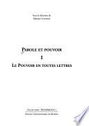 Parole et pouvoir: Le pouvoir en toutes lettres