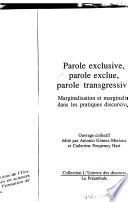 Parole exclusive, parole exclue, parole transgressive