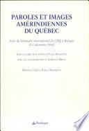 Paroles et images amérindiennes du Québec