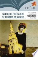 Paroles et regards de femmes en Acadie