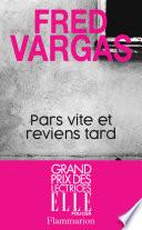Pars vite et reviens tard