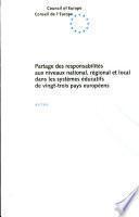Partage des responsabilités aux niveaux national, régional et local dans les systèmes éducatifs de vingt-trois pays européens