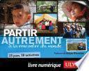 Partir autrement à la rencontre du monde