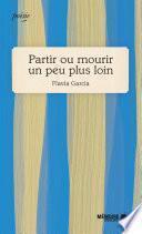 Partir ou mourir un peu plus loin