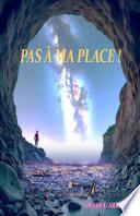 Pas à ma place !