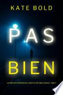 Pas Bien (Un Thriller à Suspense de l’Agent du FBI Camille Grace - Tome 3)