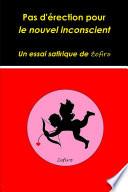 Pas D'erection Pour Le Nouvel Inconscient
