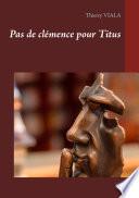 Pas de clémence pour Titus