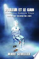 Pas de Douleur et Pas de Gain - l'indicible Histoire Vraie