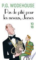Pas de pitié pour les neveux, Jeeves