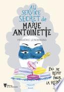 Pas de répit pour la Reine - Au service secret de Marie-Antoinette