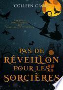 Pas de réveillon pour les sorcières