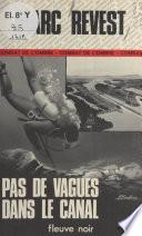 Pas de vagues dans le canal