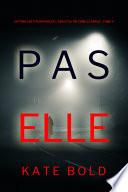 Pas Elle (Un Thriller à Suspense de l’Agent du FBI Camille Grace - Tome 4)