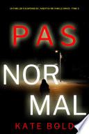 Pas Normal (Un Thriller à Suspense de l’Agent du FBI Camille Grace - Tome 5)