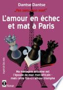 Pas sans mon mari - L’amour en échec et mat à Paris