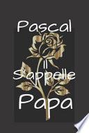 Pascal Il s'appelle Papa