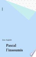 Pascal l'insoumis