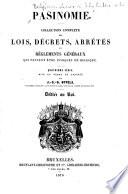 Pasinomie, ou: collection complète des lois, décrets, arrêtés et règlements généraux qui peuvent être invoqués en Belgique