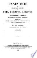Pasinomie, ou Collection complète des lois, décrets, arrêtés et règlements généraux qui peuvent être invoqués en Belgique
